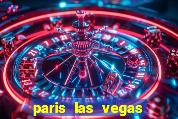 paris las vegas resort & casino