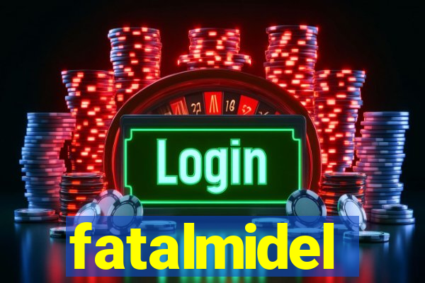 fatalmidel