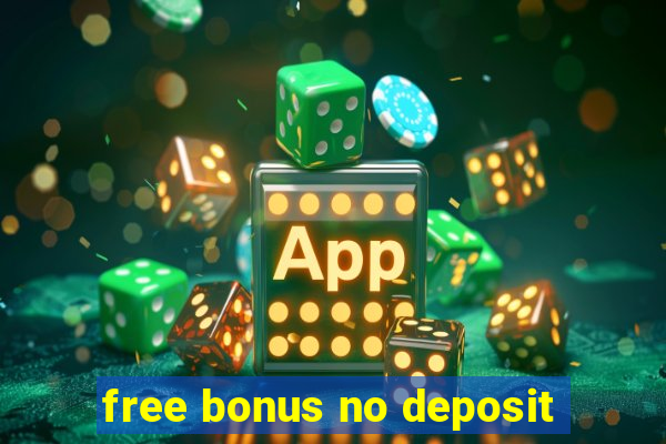 free bonus no deposit