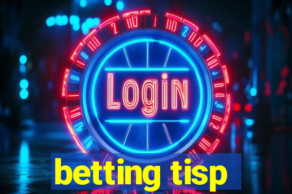 betting tisp