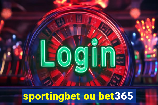 sportingbet ou bet365