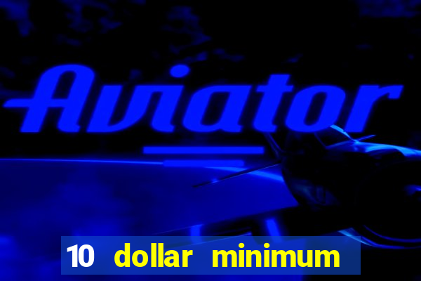 10 dollar minimum deposit casino australia