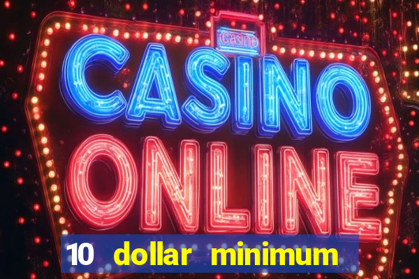 10 dollar minimum deposit casino australia