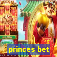 princes bet