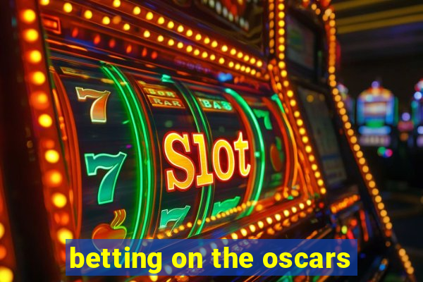 betting on the oscars