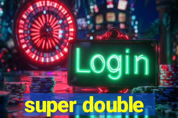 super double