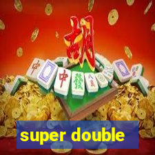 super double