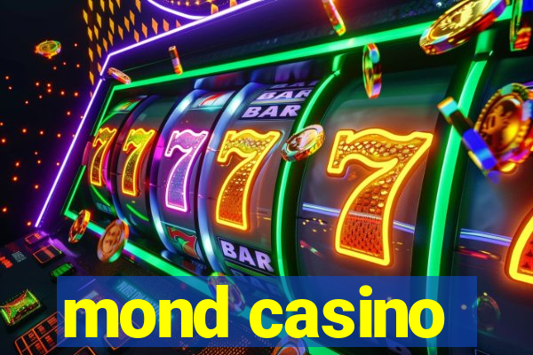 mond casino