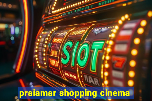 praiamar shopping cinema