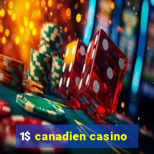 1$ canadien casino