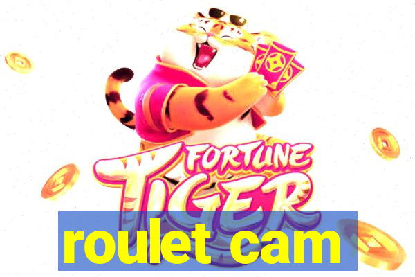 roulet cam