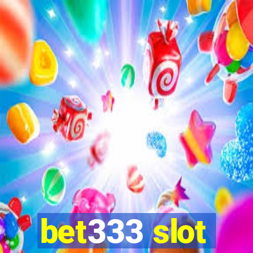 bet333 slot