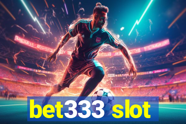 bet333 slot