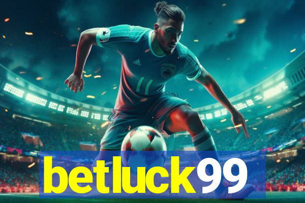 betluck99