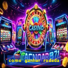 como ganhar rodada gratis no fortune tiger