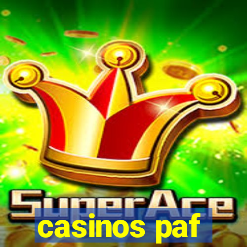 casinos paf