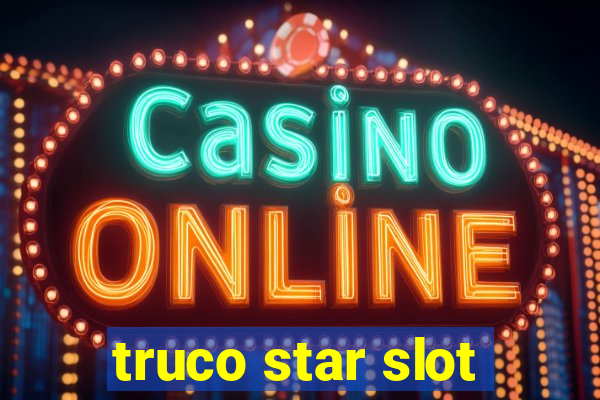 truco star slot