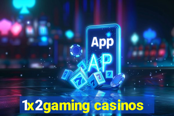 1x2gaming casinos