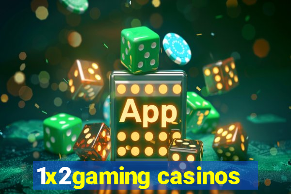 1x2gaming casinos