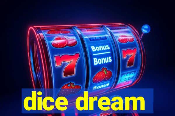 dice dream