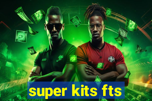 super kits fts