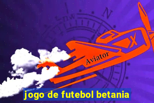 jogo de futebol betania