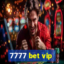 7777 bet vip