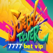 7777 bet vip