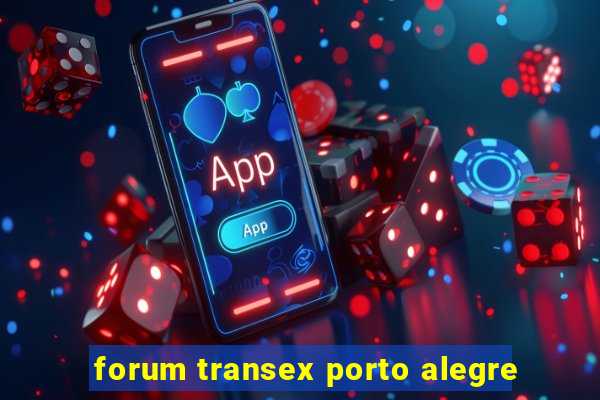 forum transex porto alegre