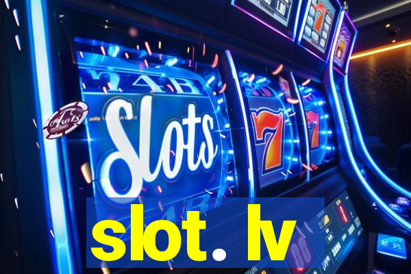 slot. lv