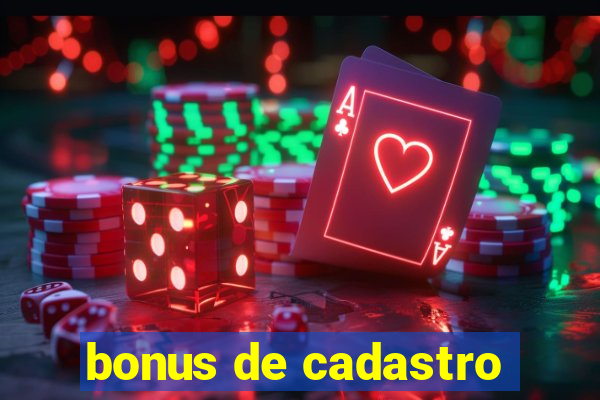 bonus de cadastro