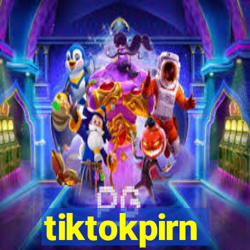 tiktokpirn