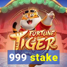 999 stake