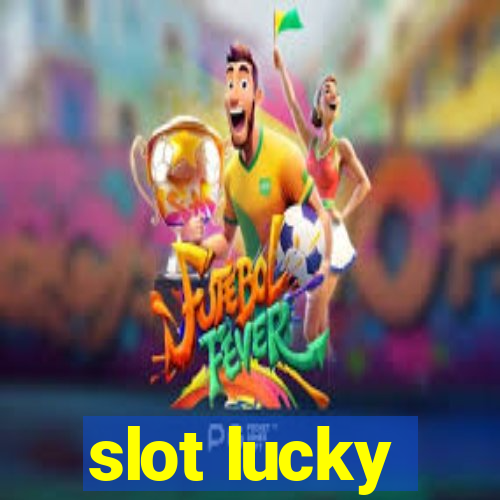 slot lucky