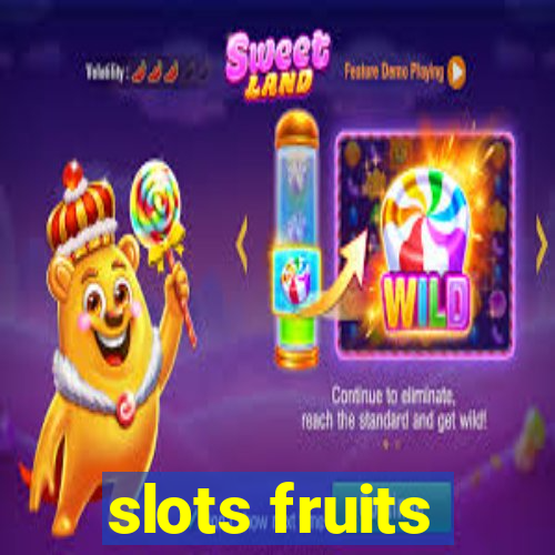 slots fruits