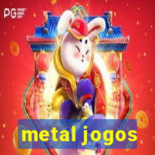 metal jogos