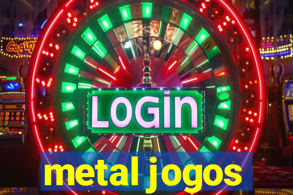 metal jogos