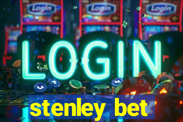 stenley bet