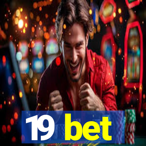 19 bet