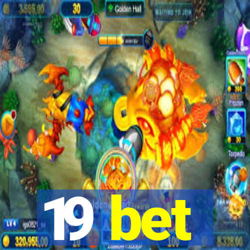 19 bet