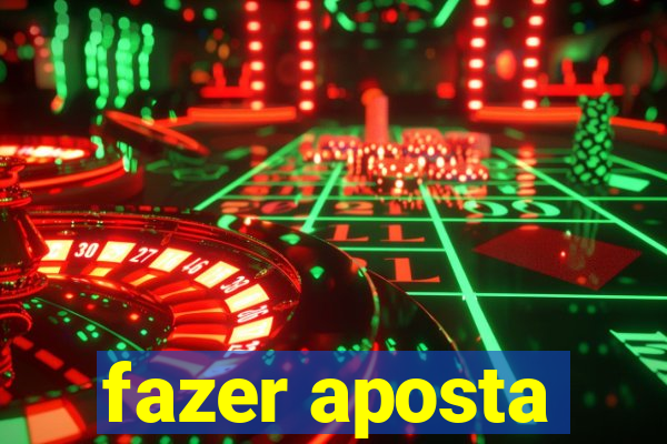 fazer aposta