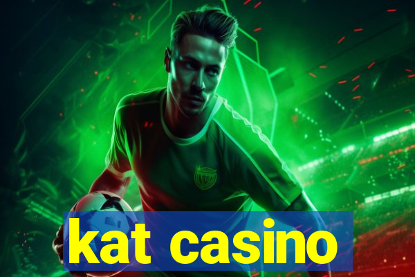 kat casino