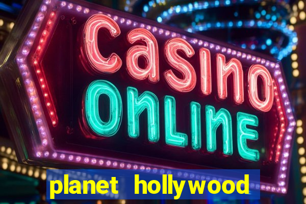 planet hollywood casino and resort