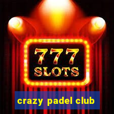 crazy padel club