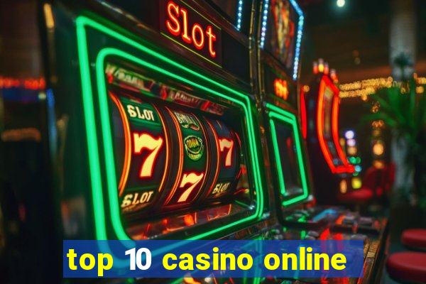 top 10 casino online