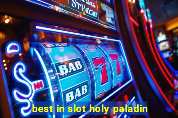 best in slot holy paladin