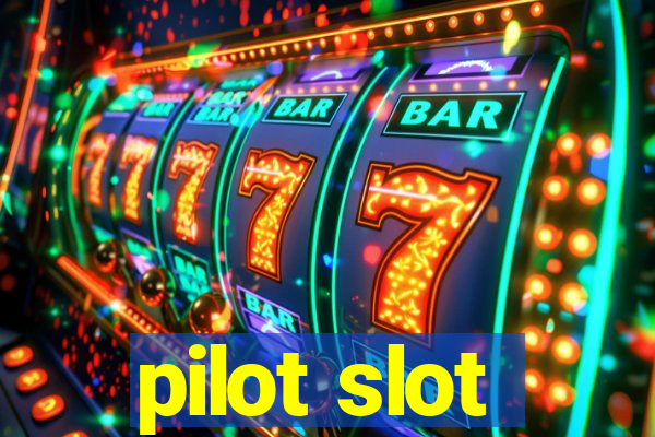 pilot slot