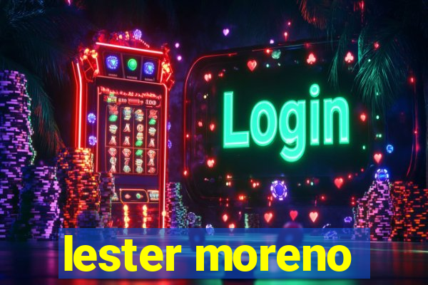 lester moreno