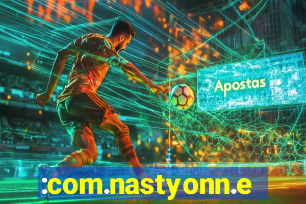 :com.nastyonn.esportes.apostas.online.casino.jogos