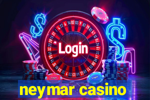 neymar casino